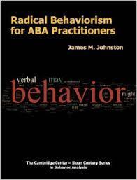 9781597380430 Radical Behaviorism For Aba Practitioners