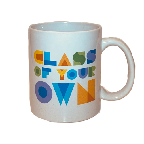 Class Of Your Own Mug